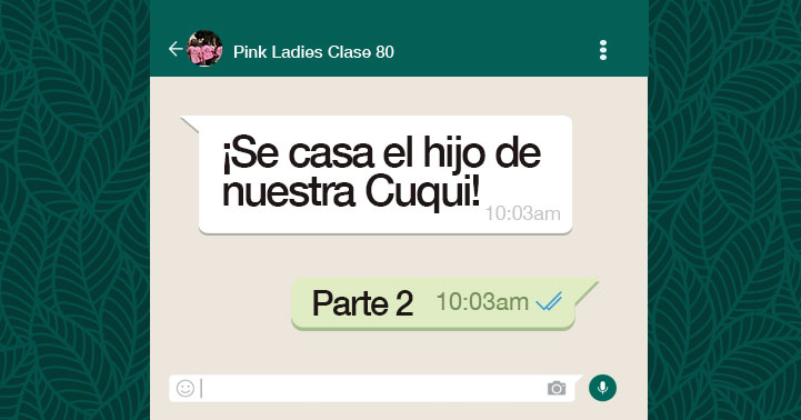 ¡Se casa el hijo de nuestra Cuqui! pt. 2