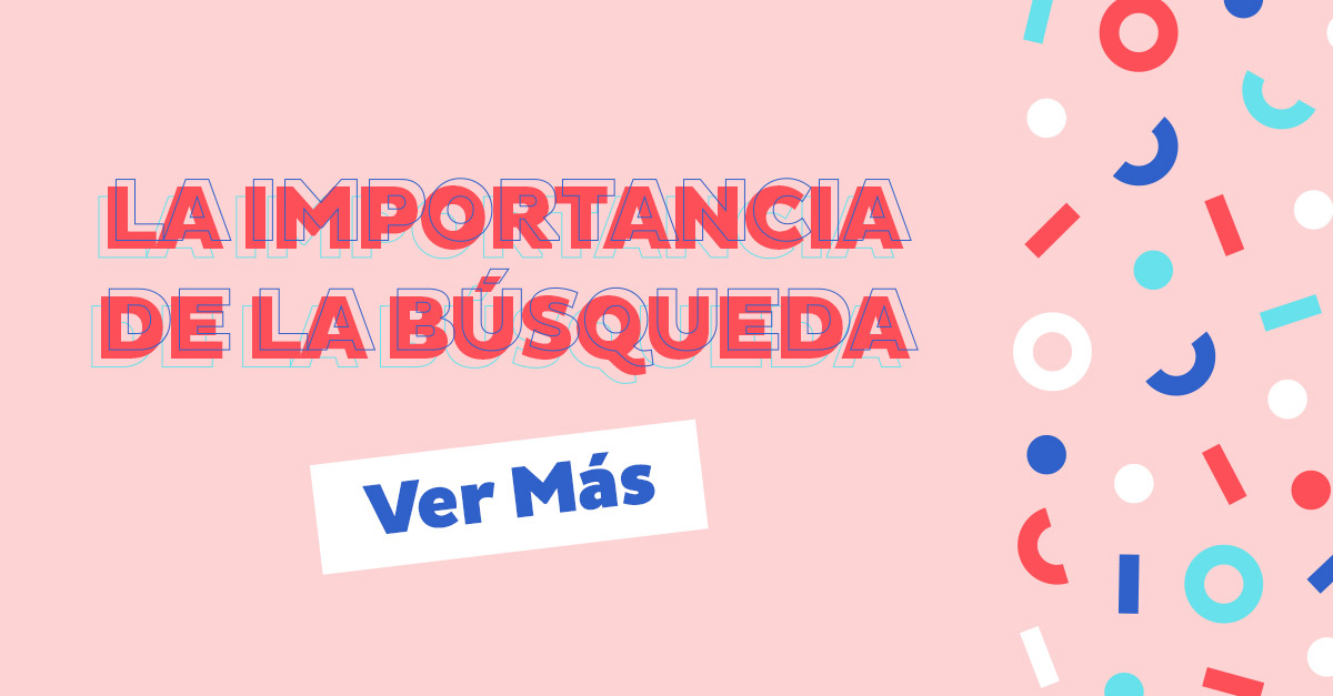 La importancia de la búsqueda