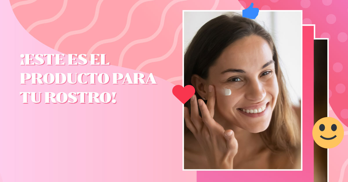 ¡Este es el producto para tu rostro!