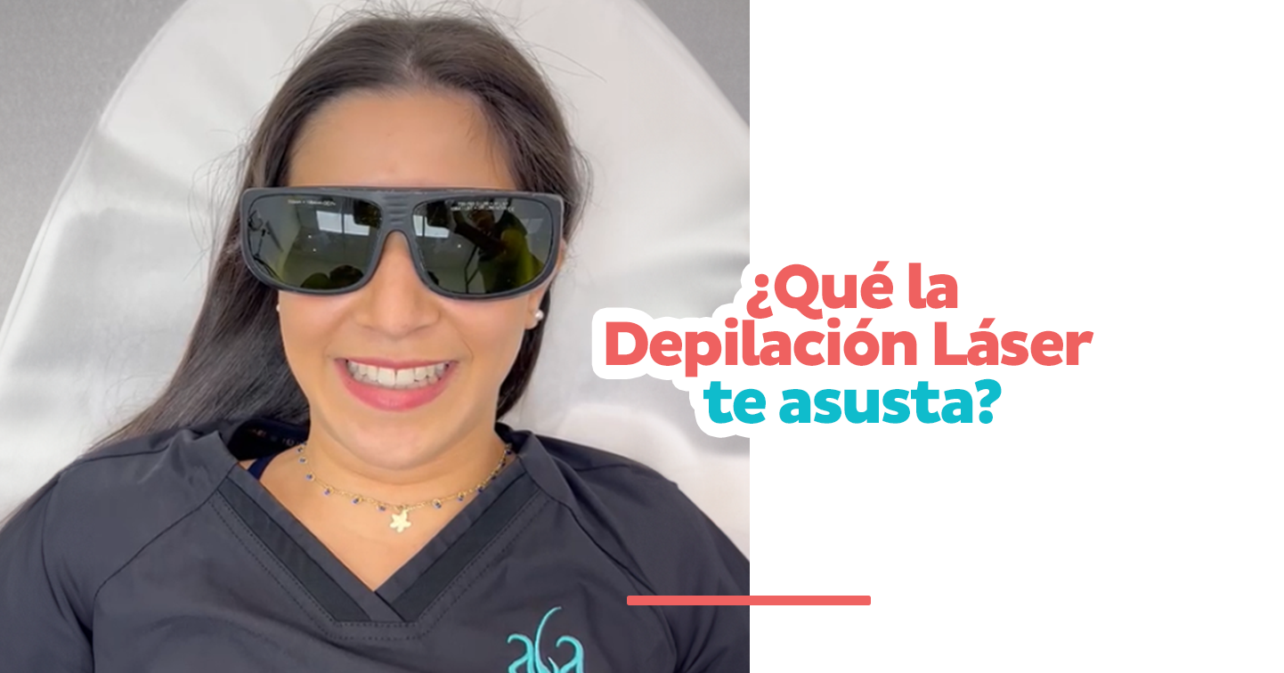 ¿Miedo a la Depilación Láser?